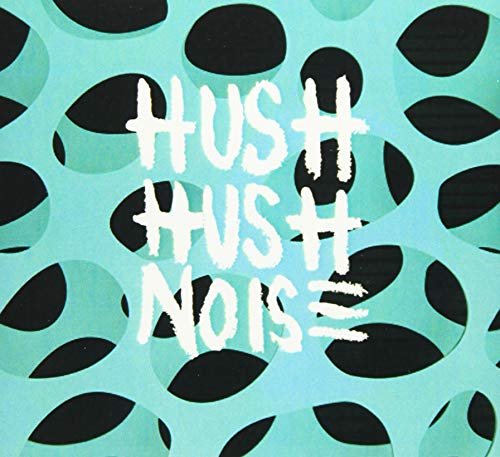 Hush Hush Noise