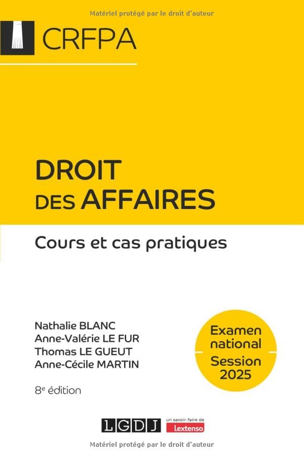 Droit des affaires - CRFPA - Examen national Session 2025: Cours et cas pratiques (2025)