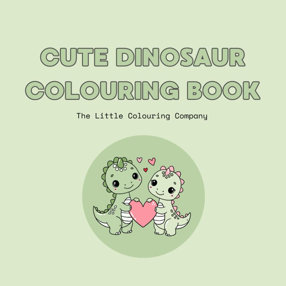 Cute Dinosaur Colouring Book: A Calming & Therapeutic Colouring Experience for Stress Relief, Mindfulness and Creative Relaxation