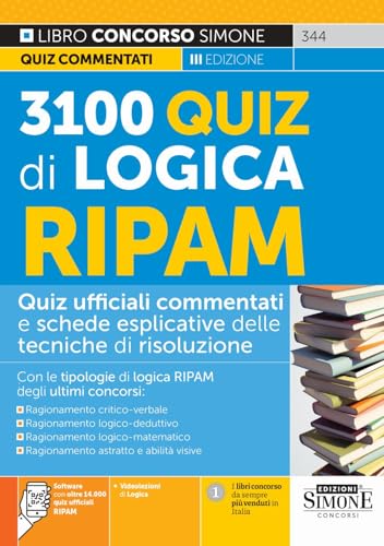 3100 quiz di logica RIPAM. Quiz ufficiali commentati e schede esplicative delle tecniche di risoluzione. Con espansione online. Con software di simulazione