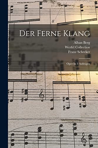 Der Ferne Klang: Oper In 3 Aufzügen (German Edition)