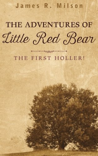 The Adventures of Little Red Bear: The First Holler