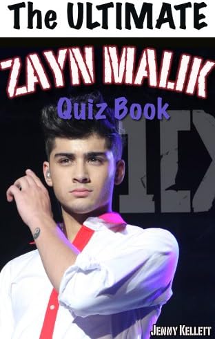 ZAYN MALIK: The Ultimate ZAYN MALIK Quiz Book: Find out if you're a true Zayn Malik fan! (One Direction Quiz Books Book 1)
