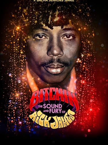 BITCHIN': The Sound and Fury of Rick James