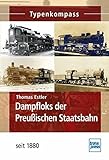 kpev  Dampfloks der Preußischen Staatsbahn: seit 1880 (Typenkompass)