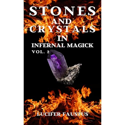 Stones and Crystals in Infernal Magick by Lucifer Faustus episode artwork