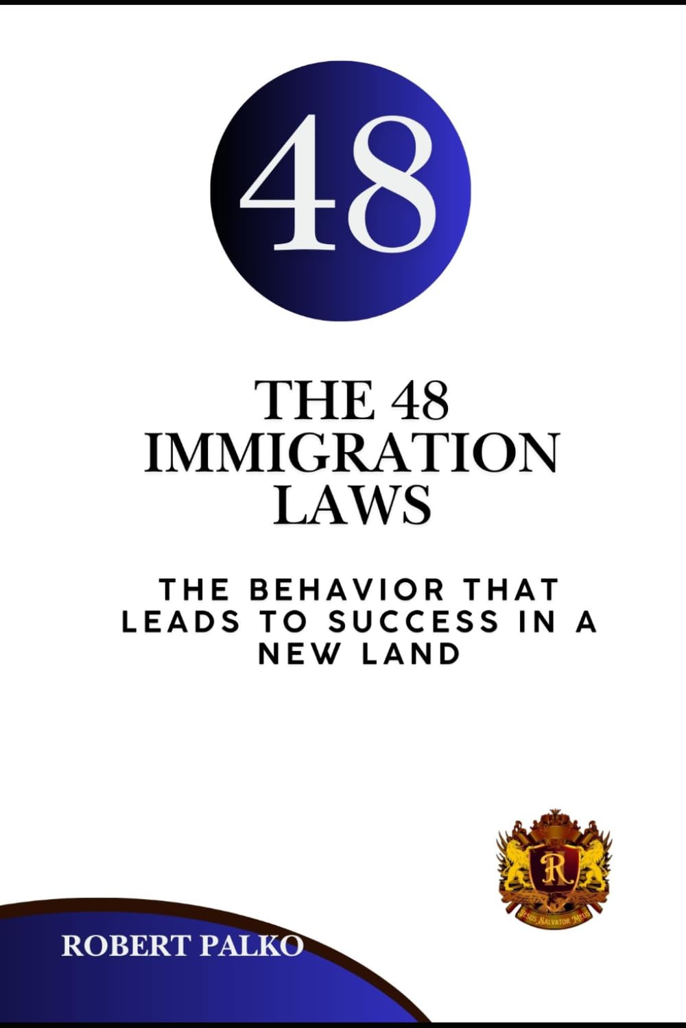 The 48 Immigration Laws