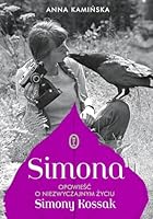 Simona. Opowieść o niezwyczajnym życiu Simony Kossak 8308055230 Book Cover