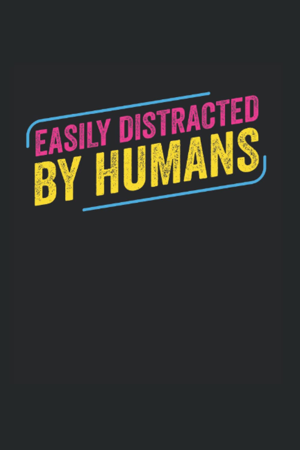 Independently published Easily distracted by Humans: Pansexual, PAN Pride, Pansexuality, College Ruled Lines Paper, 120 pages, 6x18