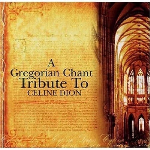 A Gregorian Chant Tribute to Celine Dion [Audio CD] Dion,Celine Tribute and St. Christopher's Gregorian Choir