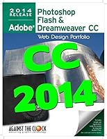 Web Design Portfolio CC 2014: Adobe Photoshop, Flash And Dreamweaver 1936201518 Book Cover