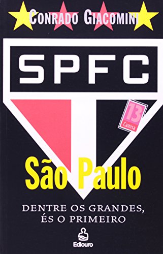 São Paulo. Dentre os Grandes, És o Primeiro