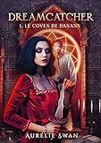 Dreamcatcher: Tome 1 Le coven de Danann