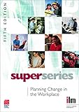 Planning Change in the Workplace, 5th Edition (Super Series)