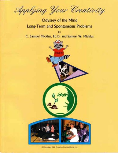 Applying your creativity: Odyssey of the Mind long-term and spontaneous ...