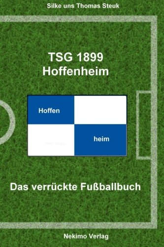 TSG 1899 Hoffenheim: Das verrückte Fußballbuch: Volume 5