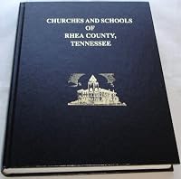 Churches and Schools of Rhea County, Tennessee B002IE1DC0 Book Cover