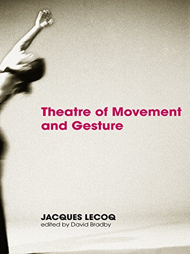 Theatre of Movement and Gesture      1st Edition, Kindle Edition