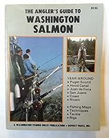 The angler's guide to Washington salmon: Fishing maps, where-to, how-to, techniques, rigs, tackle B00071ZBQ0 Book Cover
