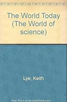 The World Today (World of Science) 0816010722 Book Cover