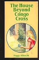 The house beyond Congo Cross (Debby Newton series) 0875086519 Book Cover