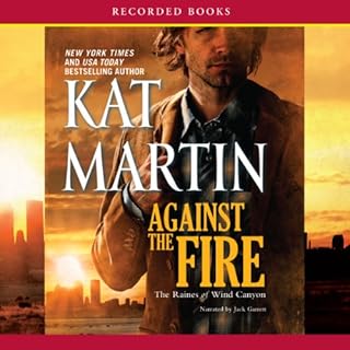 Against the Fire Audiobook By Kat Martin cover art