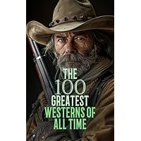 The 100 Greatest Westerns of All Time