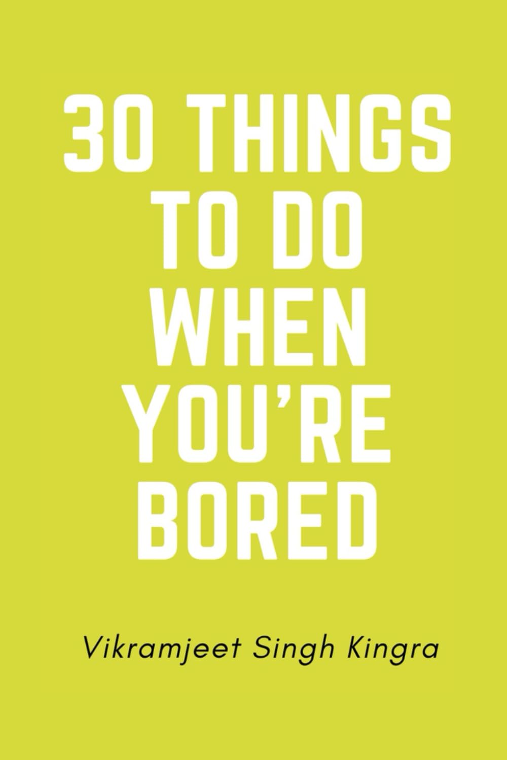 30 Things to Do When You’re Bored: Simple Pages for Quiet Moments and Restless Minds