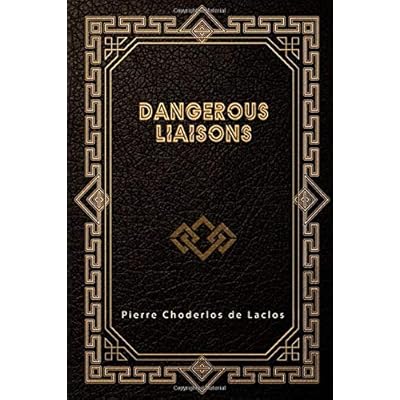 Dangerous Liaisons
