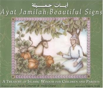 Paperback Ayat Jamilah: Beautiful Signs: A Treasury of Islamic Wisdom for Children and Parents Book