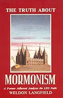 Truth about Mormonism 0963409727 Book Cover