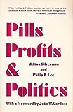 Pills, Profits, and Politics
