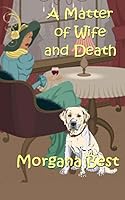 A Matter of Wife and Death (A Sibyl Potts Cozy Mystery) 1514310724 Book Cover