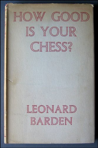 How Good is Your Chess? B000NICOJY Book Cover