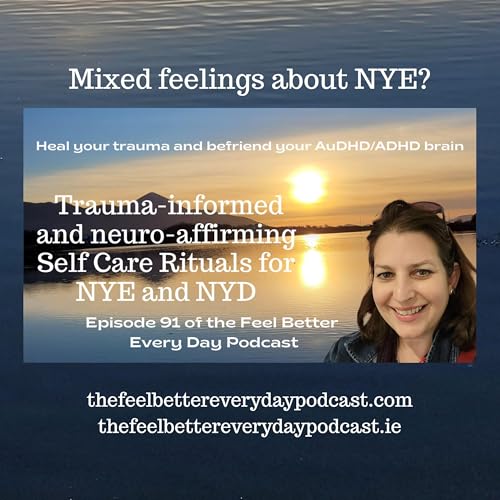 Couverture de Trauma-informed and Neuro-affirming Self Care Rituals for NYE and NYD