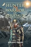 Hunter and Warrior of Rhudaur