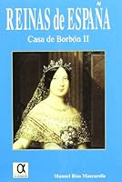 REINAS DE ESPAÑA: CASA DE BORBON II 8488676816 Book Cover