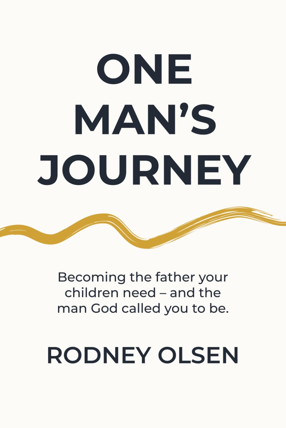 One Man's Journey: The Lessons I learned from Jesus' Final Days