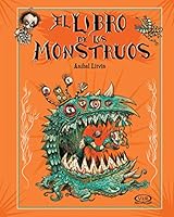 El libro de los monstruos (Spanish Edition) 9877474204 Book Cover