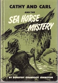 Hardcover Cathy And Carl And The Sea Horse Mystery Book