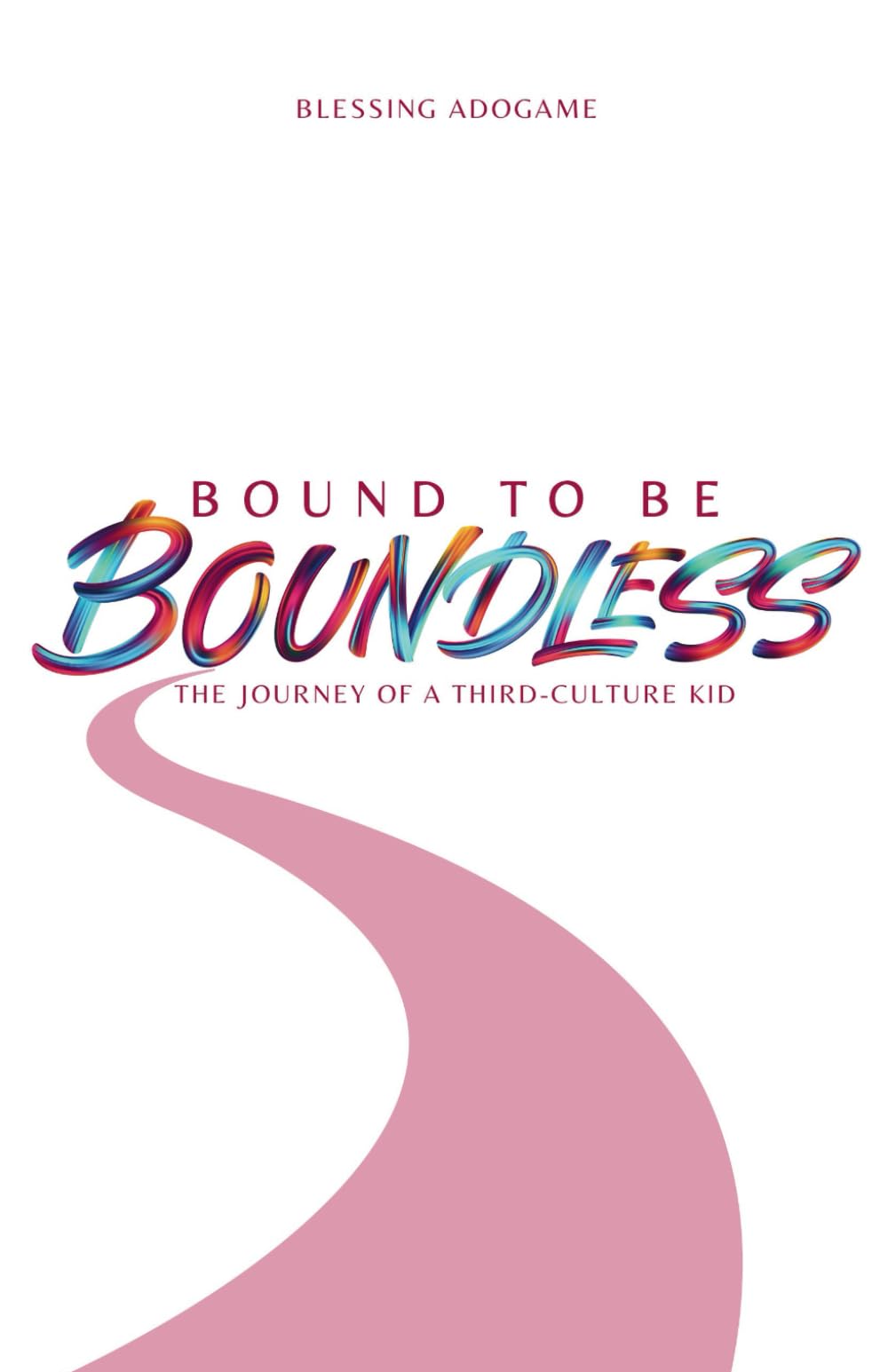 Bound to be Boundless: The Journey of a Third-Culture Kid