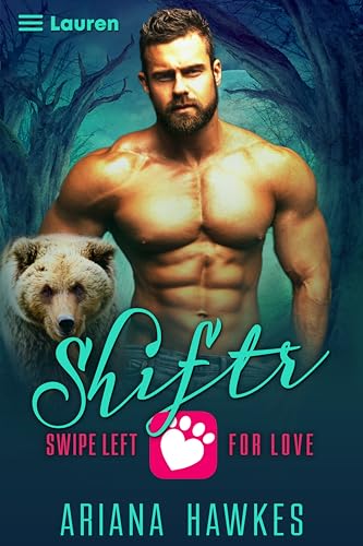 Shiftr: Swipe Left for Love 1: Lauren (Shifter Dating App Romances)