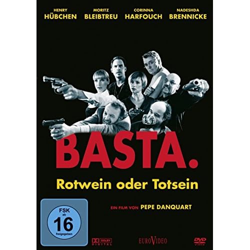 Basta. Rotwein oder Totsein