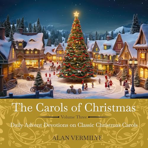The Carols of Christmas Volume 3 by Alan Vermilye episode artwork