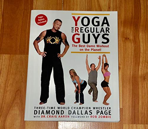 Yoga for Regular Guys: The Best Damn Workout on the Planet!