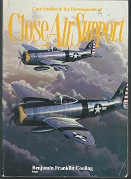 Paperback Case studies in the development of close air support (Special studies) Book