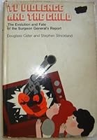 TV Violence and the Child: The Evolution and Fate of the Surgeon General's Report 087154203X Book Cover