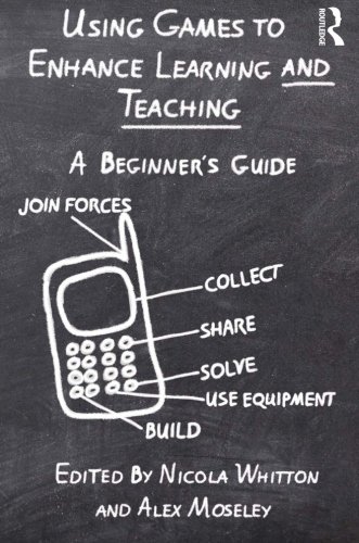 Using Games to Enhance Learning and Teaching: A Beginner's Guide