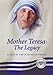 Mother Teresa: The Legacy