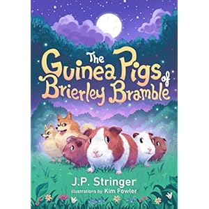 The Guinea Pigs of Brierley Bramble A Tale of Nature and Magic for Children and Adults Paperback July 27 2020